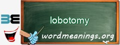 WordMeaning blackboard for lobotomy